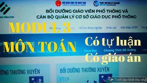MODUL 3 MÔN TOÁN Có trắc nghiệm, tự luận và giáo án cuối khóa có link ở phần mô tả video nhé.