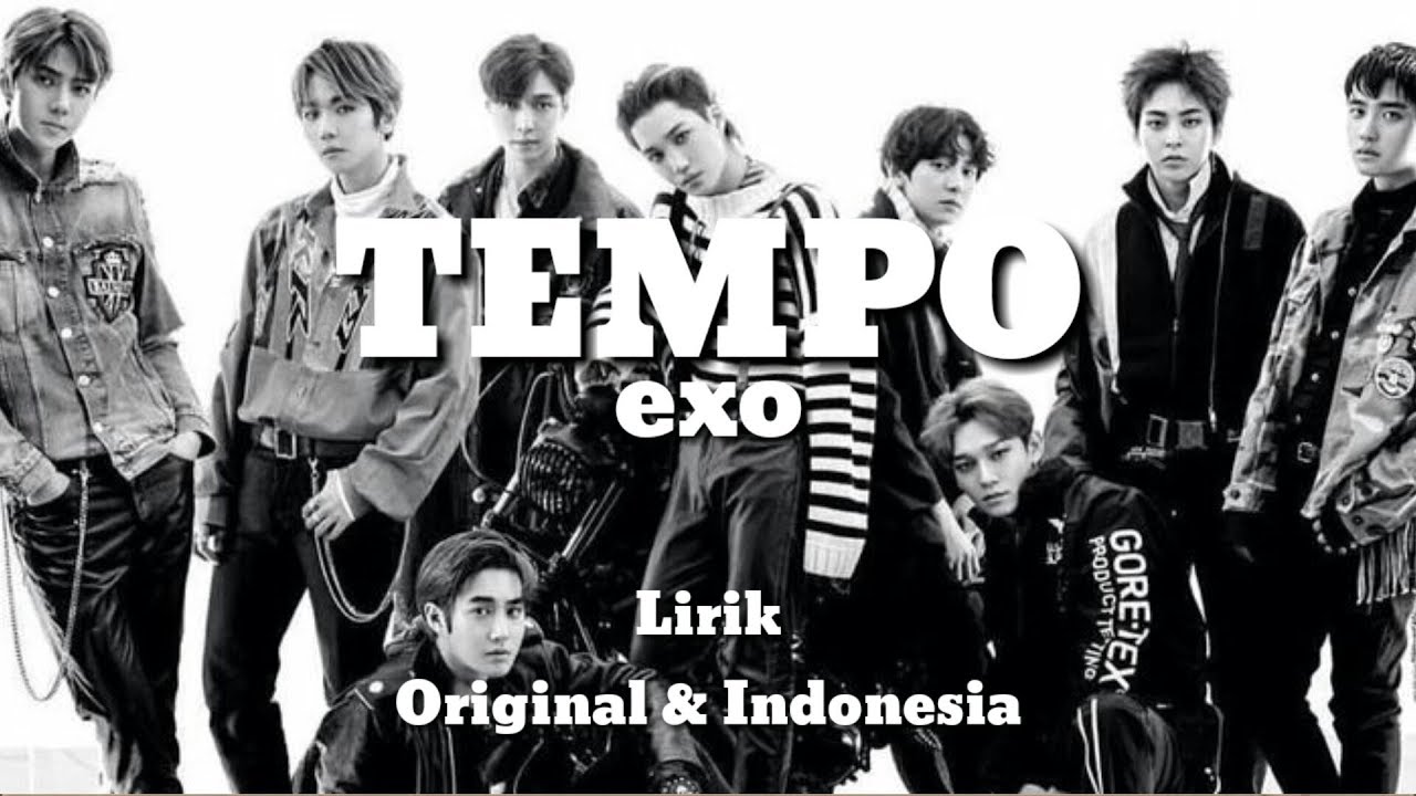 Lirik dan Terjemah Lagu TEMPO EXO, Beserta Terjemah Lirik dan Terjemah Lagu TEMPO EXO, Beserta Terjemah