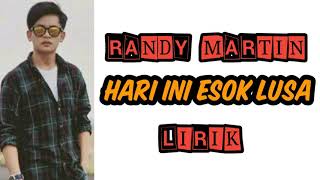 Randy Martin -Hari ini esok lusa (LIRIK)