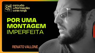 Por uma Montagem Imperfeita | Circuito de Formação Cine Ninja