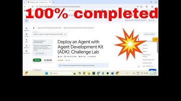 Deploy an Agent with Agent Development Kit (ADK) Challenge Lab