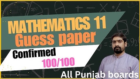 Math Class 11 Guess Papers 2024 | Crack Your Exams with Confidence!