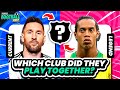 GUESS WHICH TEAM THESE 2 PLAYERS HAVE PLAYED TOGETHER | QUIZ FOOTBALL TRIVIA 2024