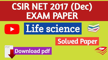CSIR NET JRF 2017 December Life  Science | Solved Paper | Previous Year Question Paper | PDF File