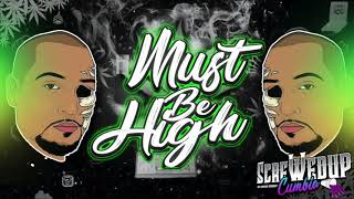 Must Be High (Screwed Up Cumbia) (SPMEX) DjPinpon Resimi