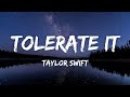 Taylor Swift,Tolerate It(lyrics)🎵 || LYRIKO Music