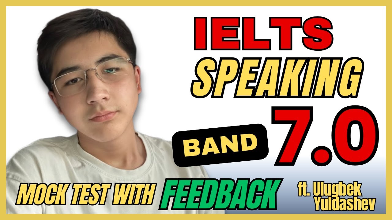 IELTS Speaking Band 7.0 Full Mock Test with Feedback | ft. Ulugbek ...