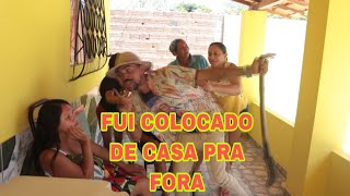 FUI COLOCADO DE CASA PRA FORA