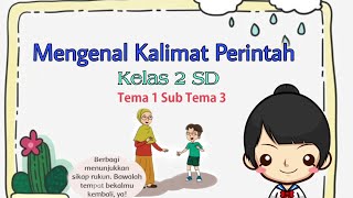 MENGENAL KALIMAT PERINTAH - Bahasa Indonesia Kelas 2SD