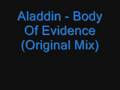 Aladdin - Body Of Evidence (Original Mix)