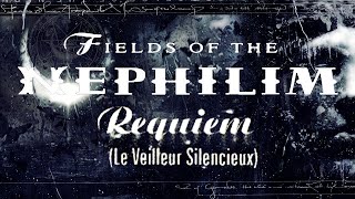 Fields of the Nephilim - Requiem (Le Veilleur Silencieux) Lyrics