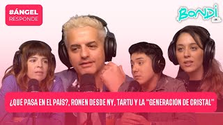 ¿QUE PASA EN EL PAIS? TARTU y la GENERACION DE CRISTAL | ANGEL RESPONDE 6/05