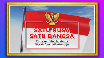 SATU NUSA SATU BANGSA || Lagu Wajib Nasional