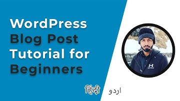 WordPress Blog Post Tutorial for Beginners | Step by Step Tutorial in Urdu & Hindi #wordpress