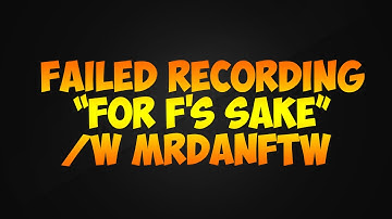 MCSG Failed Recording - 1 - For F