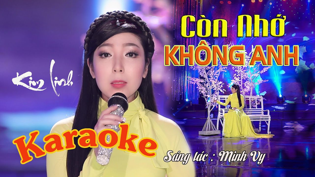 KARAOKE | CÒN NHỚ KHÔNG ANH | KIM LINH | TONE NỮ | BEAT GỐC | Sáng tác : MINH VY