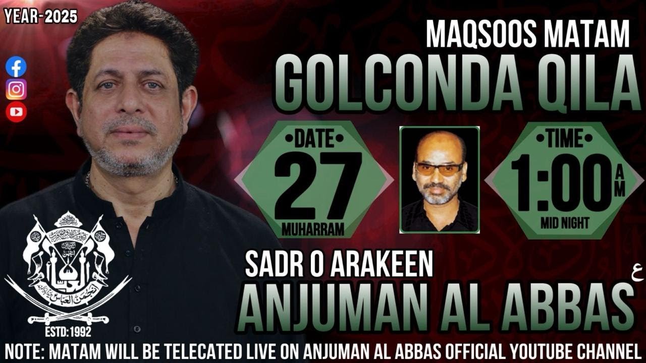 27th MUHARRAM 2025 GOLCONDA MAQSOOS MATAM ANJUMAN AL ABBAS a.s ESTD 1992 Regd 1109/1993