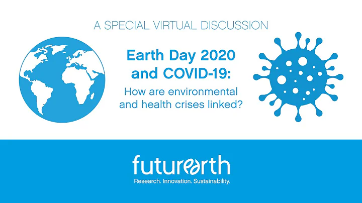 Webinar - Earth Day 2020 and COVID-19: How Are Environmental and Health Crises Linked? - DayDayNews