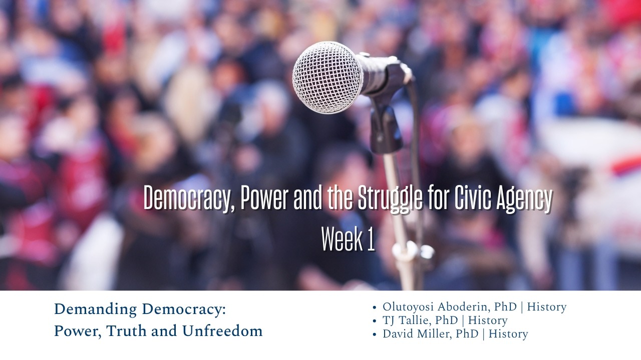 Democracy, Power the Struggle for Civic Agency | Week 1 - Demanding Democracy