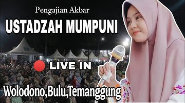 🔴 LIVE PENGAJIAN AKBAR BERSAMA USTADZAH MUMPUNI DI WOLODONO,BULU,TEMANGGUNG