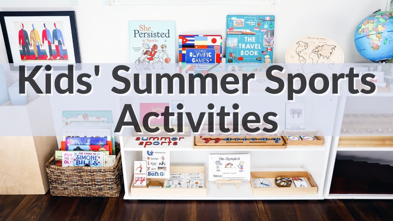 Kids' Summer Sports Activities, Books, and Montessori Shelves - YouTube