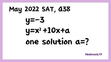 May 2022 SAT. Which value of a does the system have exactly one distinct real solution? #sat#act