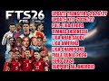 BARU! FTS 26 MOD FULL EROPA| ARAB SAUDI &amp; PIALA ASIA| TIMNAS INDONESIA| UPDATE KIT &amp; TRANSFERS 26/27