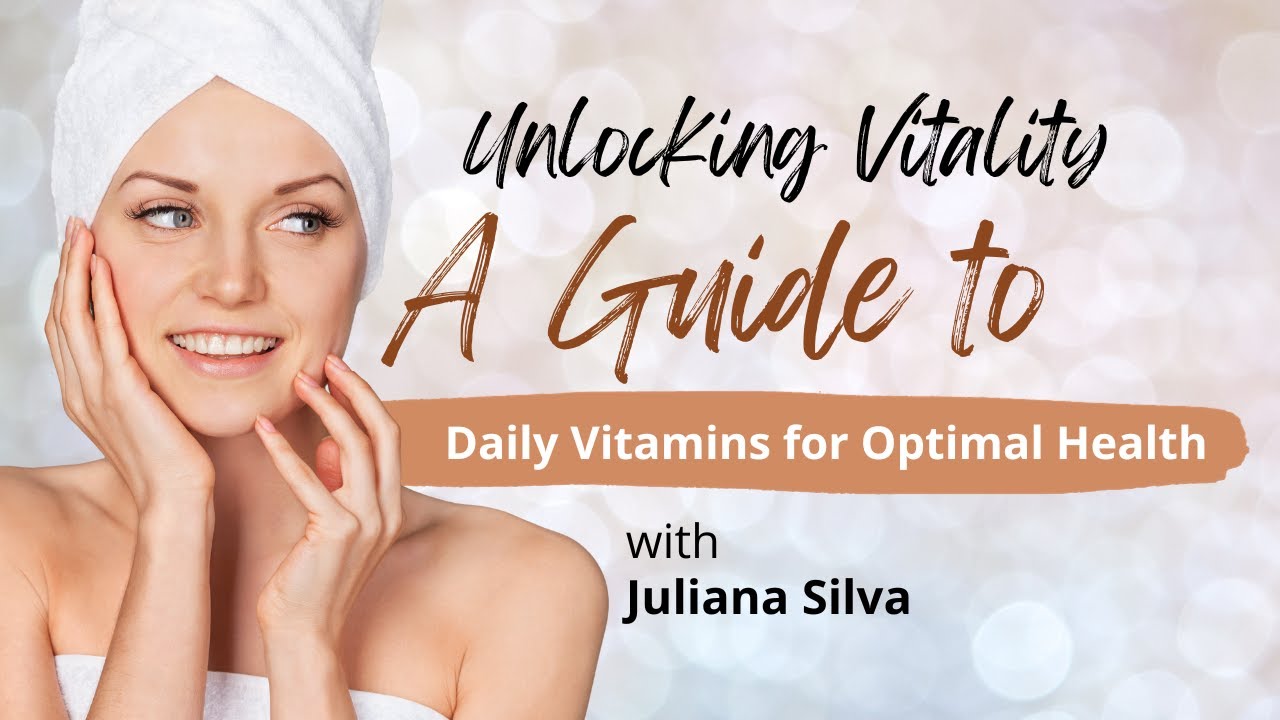A Guide to Daily Vitamins for Optimal Health
