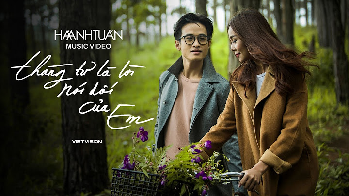Hà Anh Tuấn - Tháng Tư Là Lời Nói Dối Của Em (Official MV)