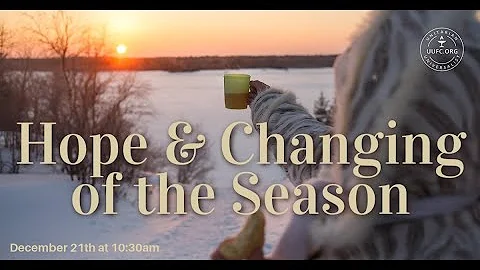 Hope & Changing of the Season December 21, 2025