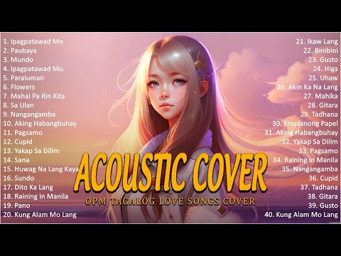 Best Of OPM Acoustic Love Songs 2024 Playlist 1308 ❤️ Top Tagalog Acoustic Songs Cover Of All Time