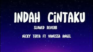 Nicky Tirta ft. Vanessa Angel - Indah Cintaku (slowed & reverb)