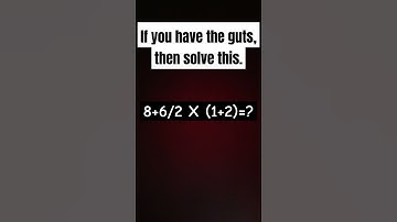 If you have the guts, then solve this. #mathquiz #math #shorts #foryou