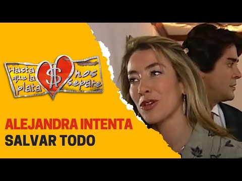 Alejandra intenta salvar el negocio | Hasta que la plata nos separe 2006