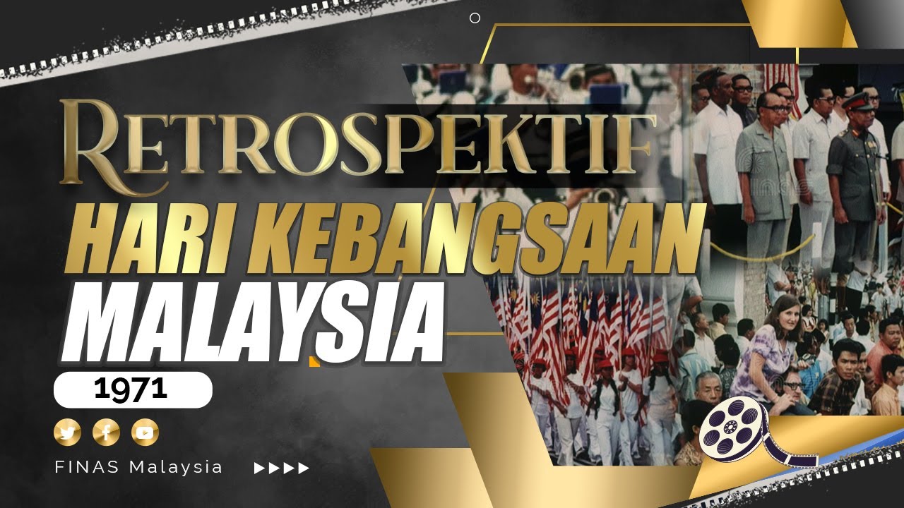 RETROSPEKTIF : HARI KEBANGSAAN MALAYSIA (1971)