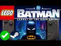 LEGO Batman Legacy of The Dark Knight Steam Deck Performance First Look: Is It Playable?
