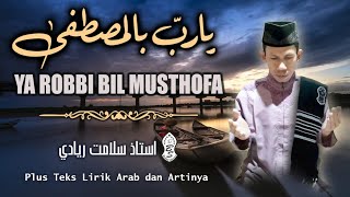 Cover Ya Robbi Bil Musthofa (Baper) | by Ustadz Slamet Riyadi | Lirik Teks Arab