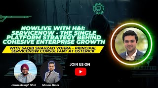 NowLive with H&I:  ServiceNow - The Single Platform Strategy Behind Cohesive Enterprise Growth screenshot 4