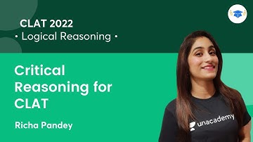 Critical Reasoning for CLAT l Logical Reasoning l CLAT 2022 l Unacademy Law l Richa Pandey