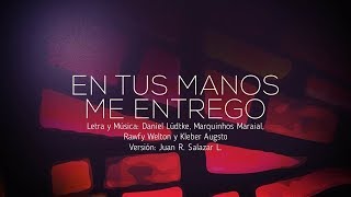 Video thumbnail of "EN TUS MANOS ME ENTREGO - ADORADORES 3"