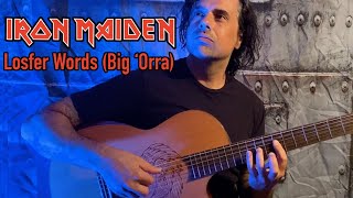 Losfer Words (Big 'Orra) IRON MAIDEN - Acoustic Flamenco Guitar - Ben Woods