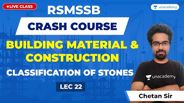Building Material & Construction | Classification of stones | Lec 22 | RSMSSB Crash Course