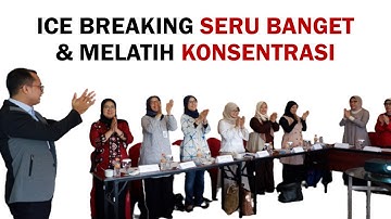 Ice Breaking Seru Melatih Konsentrasi & Fokus