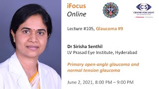iFocus Online #105, Glaucoma #9,  POAG and NTG by Dr Sirisha Senthil
