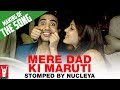 Making Of The Song - Mere Dad Ki Maruti - STOMPED by Nucleya | Saqib Saleem | Rhea Chakraborty