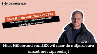 Nick Hillebrand van JEX wil naar de miljard euro omzet met zijn bedrijf