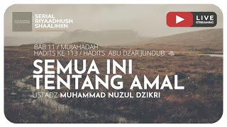 SEMUA INI TENTANG AMAL | Riyaadhush Shaalihiin