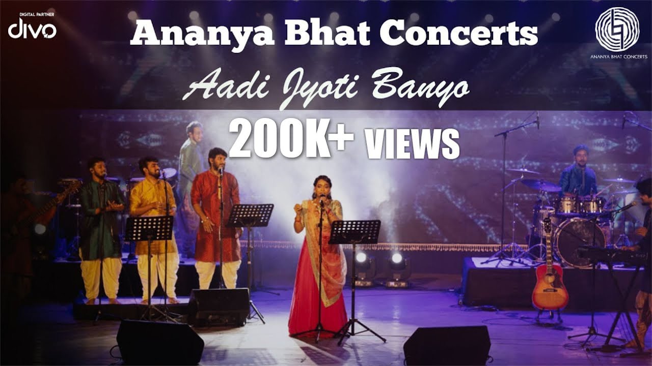 Ananya Bhat Concerts   Aadi Jyoti Banyo Music Video