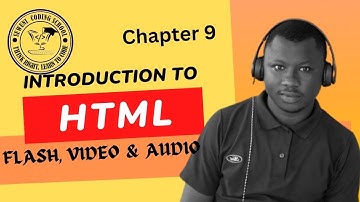 Chapter 9:  How To Add Flash, Video And Audio In HTML5 (Complete)