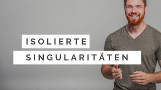 Isolierte Singularitäten | Hebbare Singularitäten, Polstellen, Wesentliche Singularitäten